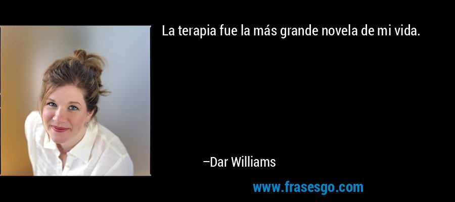 La terapia fue la más grande novela de mi vida. – Dar Williams