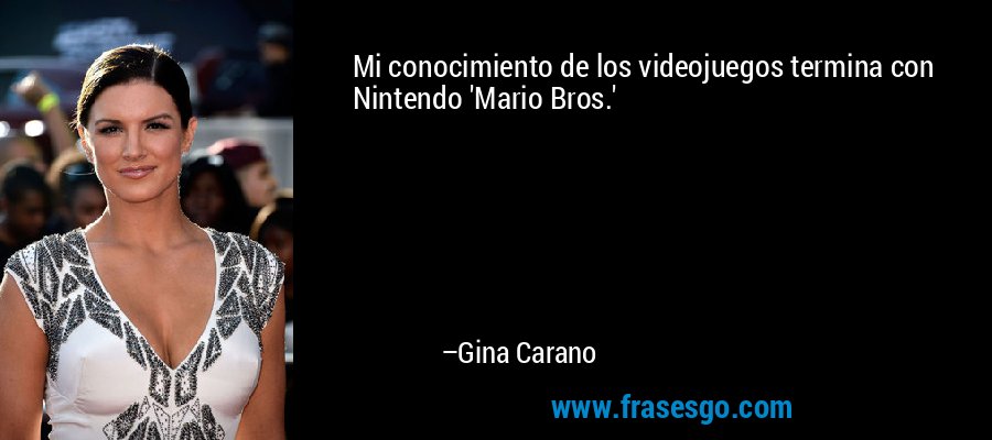 Mi conocimiento de los videojuegos termina con Nintendo 'Mario Bros.' – Gina Carano