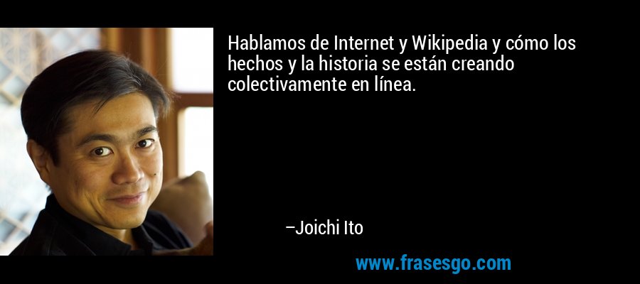 Hablamos de Internet y Wikipedia y cómo los hechos y la historia se están creando colectivamente en línea. – Joichi Ito