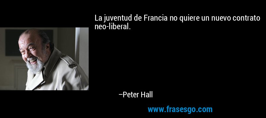 La juventud de Francia no quiere un nuevo contrato neo-liberal. – Peter Hall