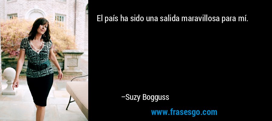 El país ha sido una salida maravillosa para mí. – Suzy Bogguss